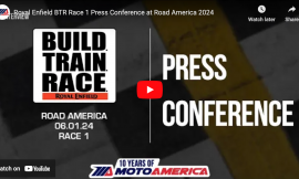 Video: Royal Enfield Build. Train. Race. Press Conference From Race One At Road America